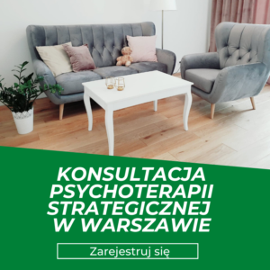 Konsultacja psychoterapii strategicznej w Warszawie